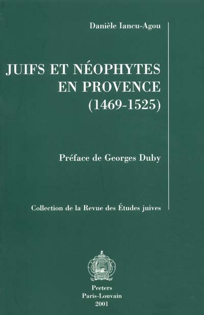 Juifs et néophytes en Provence : l'exemple d'Aix à travers le destin de Régine Abram de Draguignan (1469-1525)