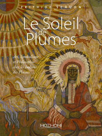 Le soleil de plumes : art,...