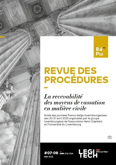 Revue des procédures, n° 7-8. La recevabilité des moyens de cassation en matière civile