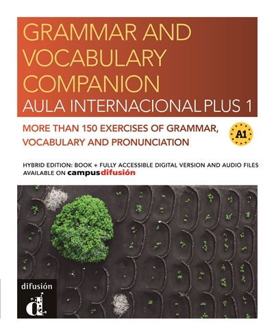 Aula internacional plus 1, A1 : grammar and vocabulary companion : more than 150 exercises of grammar, vocabulary and pronunciation, hybrid edition