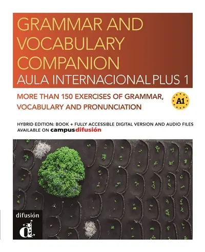 Aula internacional plus 1, A1 : grammar and vocabulary companion : more than 150 exercises of grammar, vocabulary and pronunciation, hybrid edition