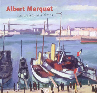 Albert Marquet, itinéraires maritimes