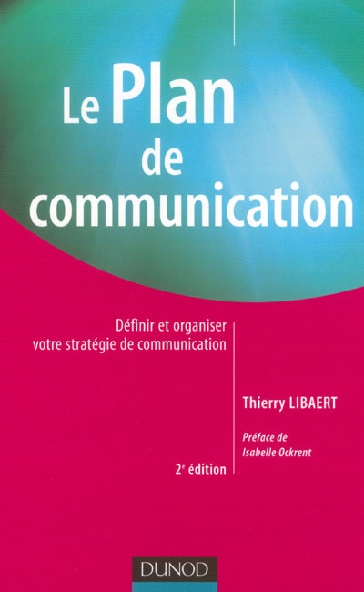 Le plan de communication : définir et organiser votre stratégie de communication