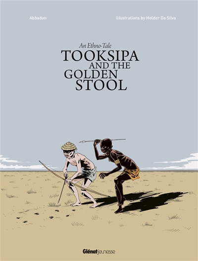 Tooksipa and the golden stool : an ethno-tale