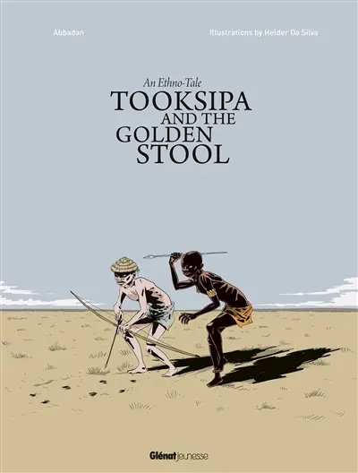 Tooksipa and the golden stool : an ethno-tale