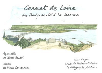 Carnet de Loire : des Ponts-de-Cé à La Varenne