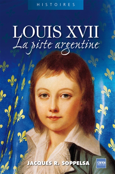 Louis XVII : la piste argentine