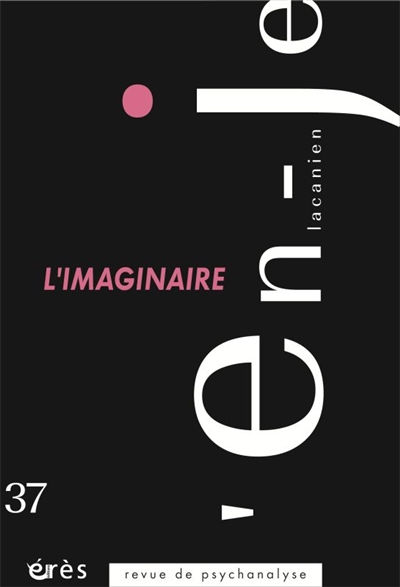 en-je lacanien, n° 37. l'imaginaire