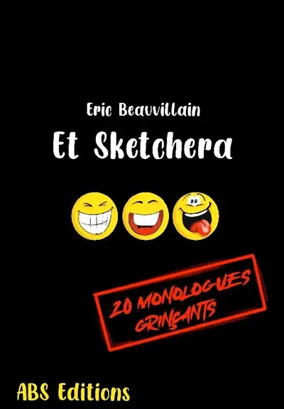 Et sketchera : 20 monologues grinçants