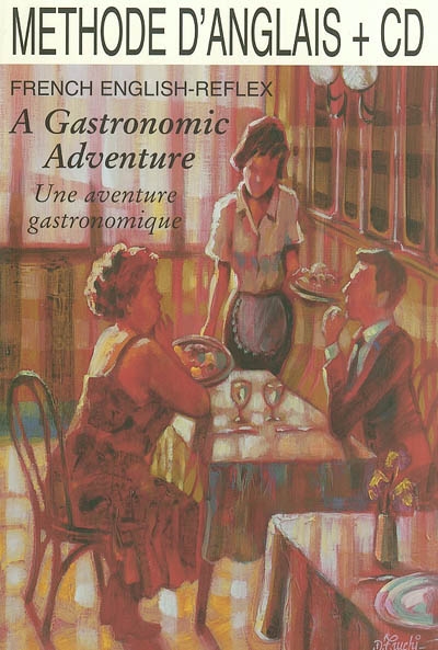 A gastronomic adventure. Une aventure gastronomique