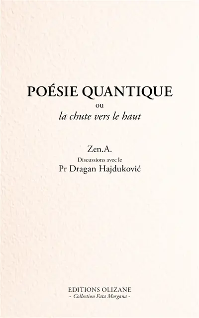 Poésie quantique ou La chute vers le haut : discussions avec le Pr Dragan Hajdukovic