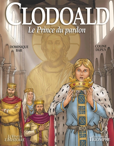 Clodoald, le prince du pardon