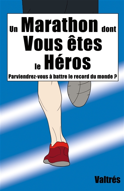Un Marathon dont Vous êtes...