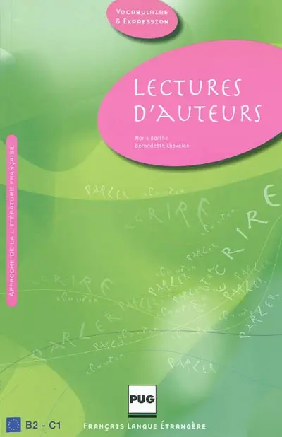 Lectures d'auteurs : 45 textes littéraires annotés avec exercices : B2-C1