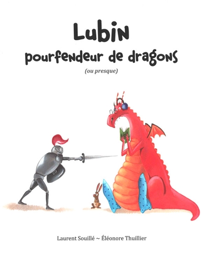Lubin, pourfendeur de dragons (ou presque)