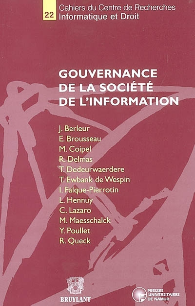 Gouvernance de la société de l'information : loi, autorégulation, éthique : actes du séminaire de Namur, 15 et 16 juin 2001