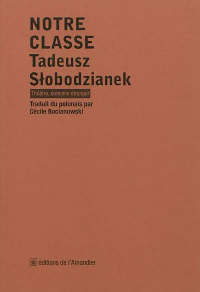 Notre classe : histoire en XIV leçons : théâtre
