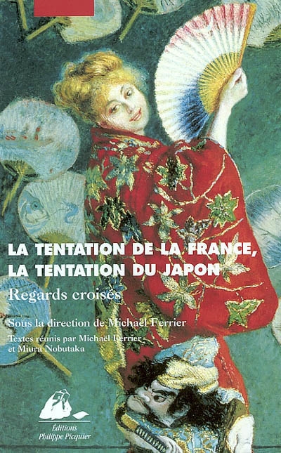 La tentation de la France, la tentation du Japon : regards croisés