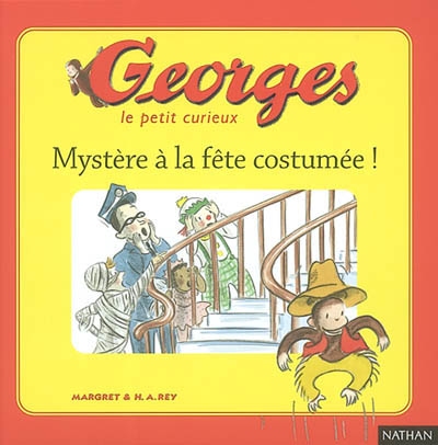 Georges le petit curieux. Vol. 3. Mystère à la fête costumée !
