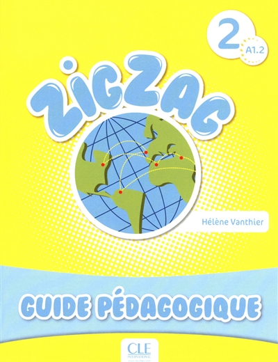Zigzag, A1.2 : guide pédagogique