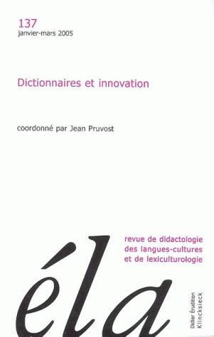 etudes de linguistique appliquée, n° 137. dictionnaires et innovation