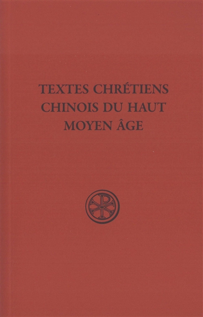 Textes chrétiens chinois du haut Moyen Age