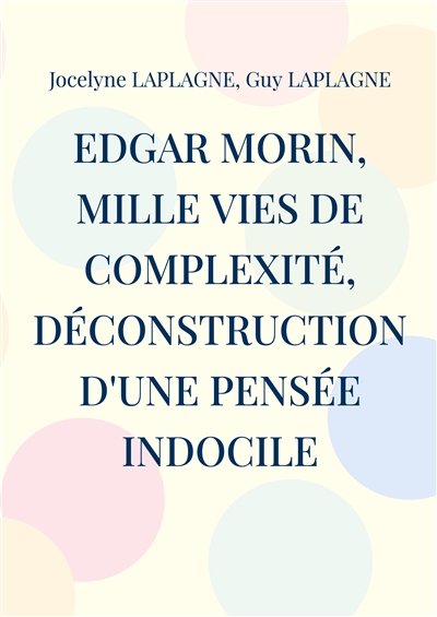 Edgar Morin, mille vies de...