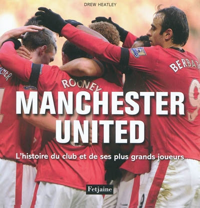 Manchester united : l'histoire du club et de ses plus grands joueurs