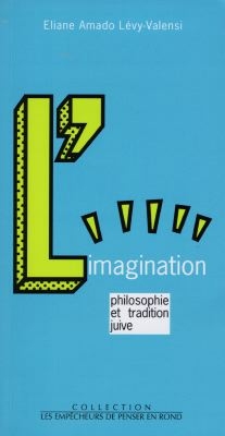 L'imagination : philosophie et tradition juive