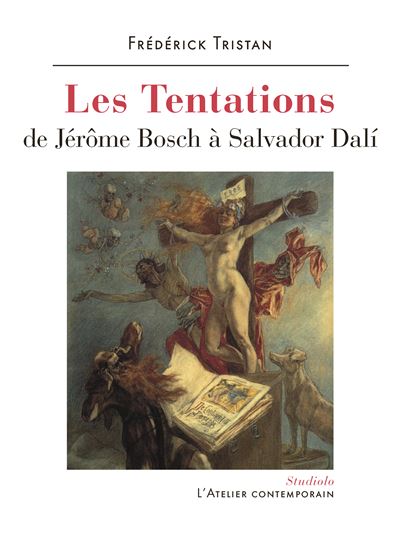 Les tentations : de Jérôme Bosch à Salvador Dali