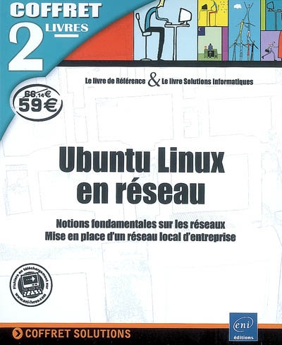 Ubuntu Linux en réseau : notions fondamentales sur les réseaux, mise en place d'un réseau local d'entreprise