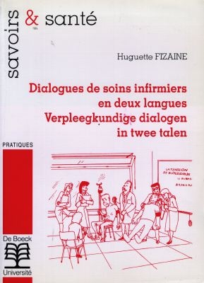 Dialogues de soins infirmiers en deux langues. Verpleegkundige dialogen in twee talen