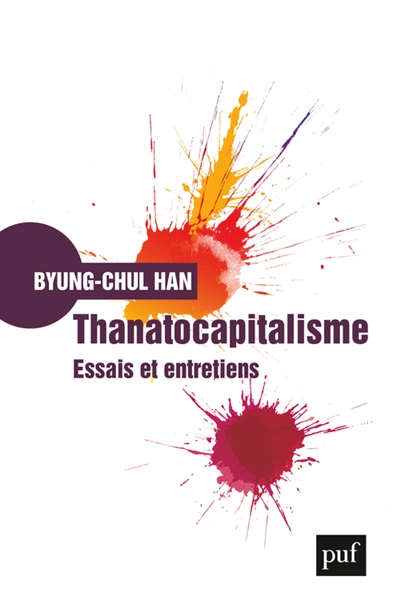 Thanatocapitalisme : essais et entretiens