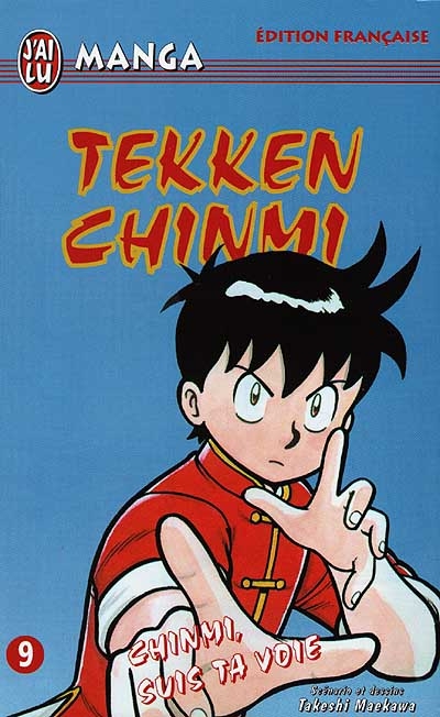 Tekken Chinmi. Vol. 9. Chinmi, suis ta voie