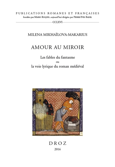 Amour au miroir : les fables du fantasme ou la voie lyrique du roman médiéval
