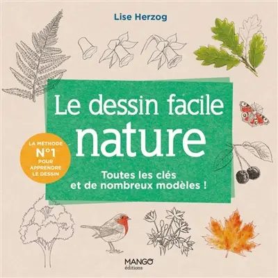Le dessin facile nature : toutes les clés et de nombreux modèles !
