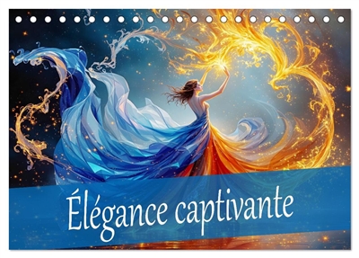 Elégance captivante (Calendrier de bureau 2026 DIN A5 vertical), CALVENDO calendrier mensuel : Une année avec des danseuses de feu magiques.