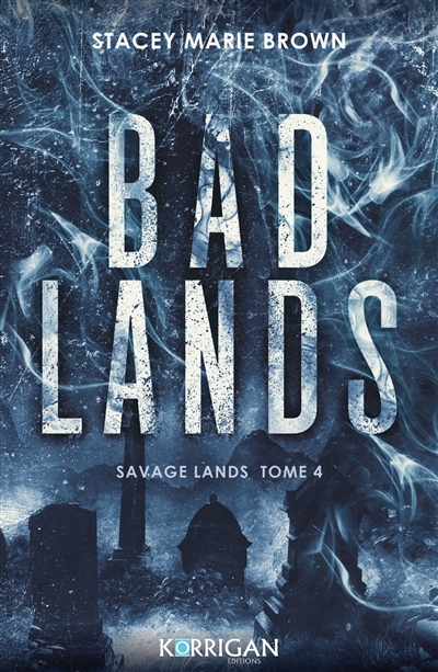 Savage lands. Vol. 4. Bad lands