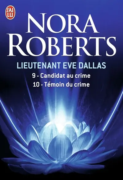 Lieutenant Eve Dallas. Vol. 9-10. Candidat au crime. Témoin du crime