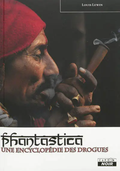 Phantastica : une encyclopédie des drogues