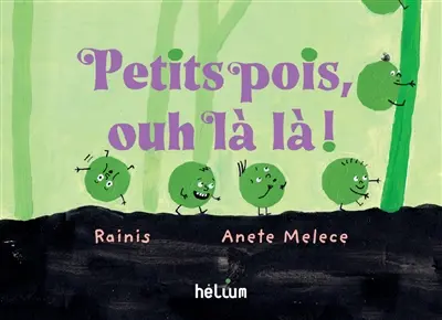 Petits pois, ouh là là !