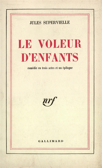 Le voleur d'enfants : comédie en trois actes et un épilogue