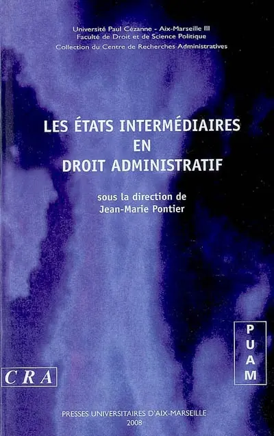 Les états intermédiaires en droit administratif : journée d'étude du 15 juin 2007