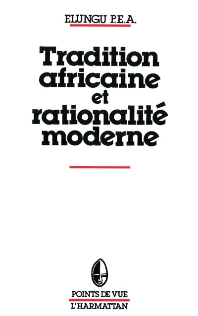 Tradition africaine et rationalité moderne