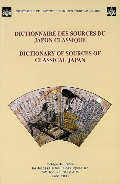 Dictionnaire des sources du Japon classique. Dictionary of sources of classical Japan