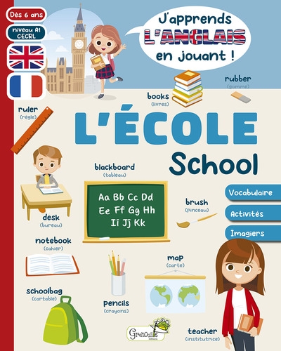 L'école : vocabulaire, activités, imagiers : dès 6 ans, niveau A1 CECRL. School