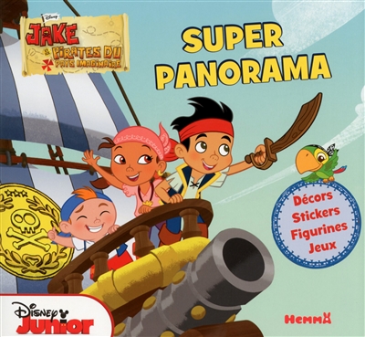Jake et les pirates du pays imaginaire : super panorama : décors, stickers, figurines, jeux