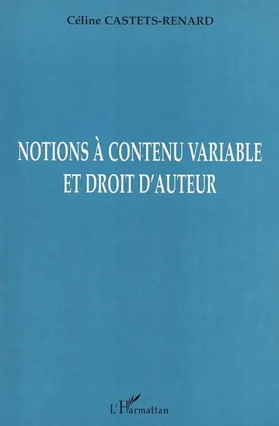Notions à contenu variable et droit d'auteur