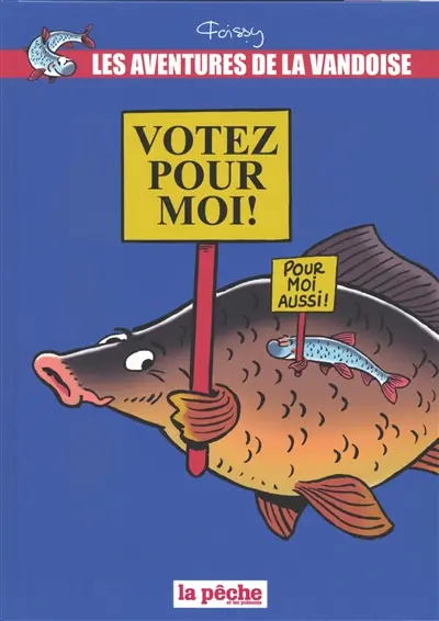 Les aventures de la vandoise. Vol. 8. Votez pour moi !