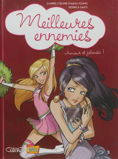 Meilleures ennemies. Vol. 2. Amour et jalousie